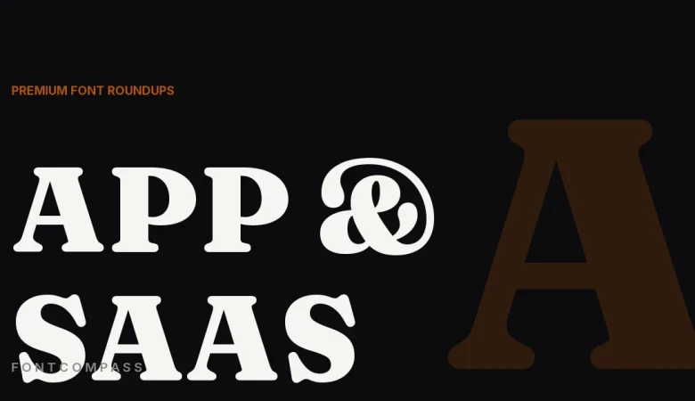 Best Premium Fonts for App & SaaS Branding - FontCompass cover