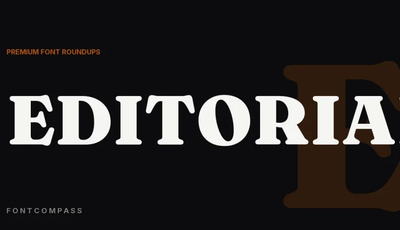 Best Premium Fonts for Editorial & Magazine Design - FontCompass cover