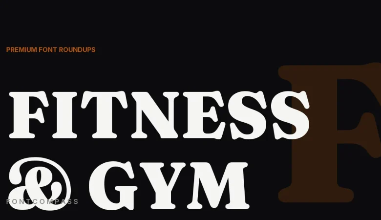 Best Premium Fonts for Fitness & Gym Branding - FontCompass cover