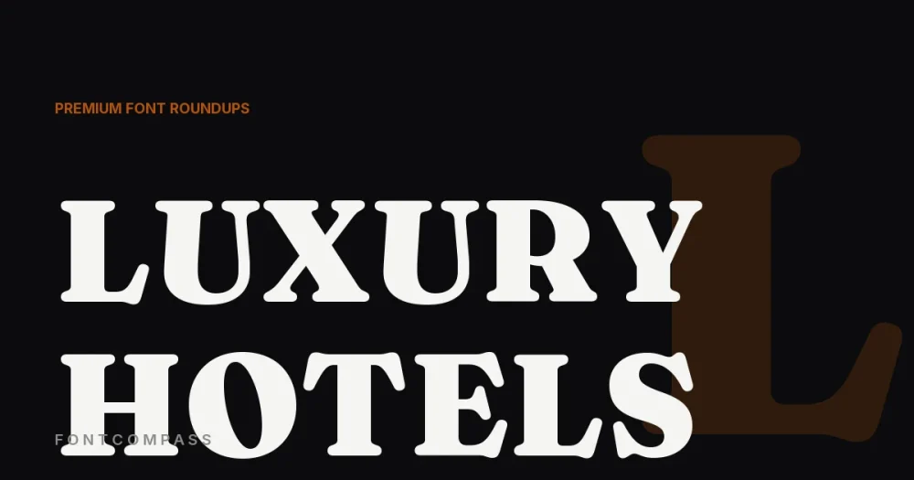 Best Premium Fonts for Luxury Hotel & Hospitality Branding - FontCompass cover