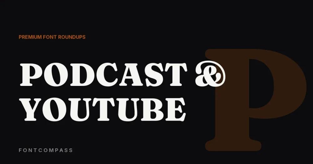 Best Premium Fonts for Podcast & YouTube Channel Branding - FontCompass cover